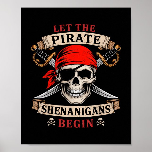 Let The Pirate Shenanigans Begin Skull Halloween M Poster (Front)