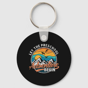 Let The Preschool Adventure Begin Back To School T Key Ring