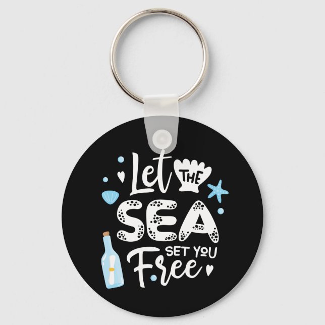 let the sea set you free key ring (Front)