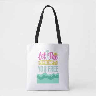 Let the Sea Set You Free Tote Bag