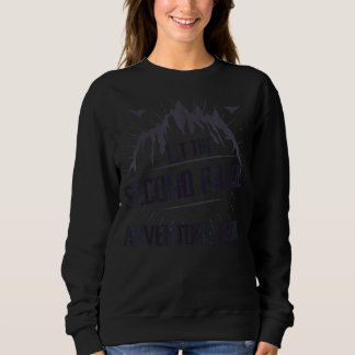 Let The Second Grade Adventure Begin Team 2nd Grad Sweatshirt