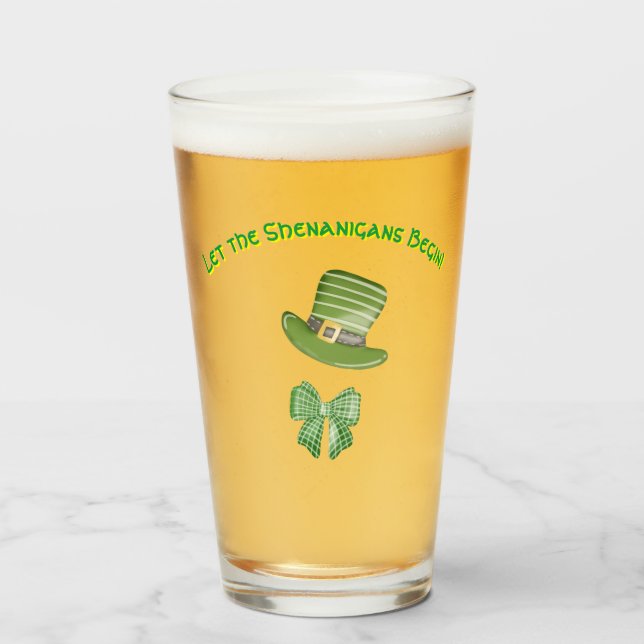 "Let the Senanigans Begin" Beer Glass (Front Filled)