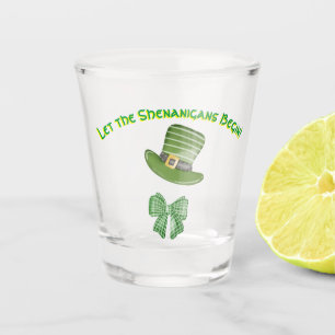 "Let the Senanigans Begin" Shot Glass