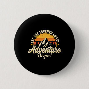 Let The Seventh Grade Adventure Begin 7th Grade Te 6 Cm Round Badge
