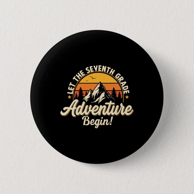 Let The Seventh Grade Adventure Begin 7th Grade Te 6 Cm Round Badge (Front)