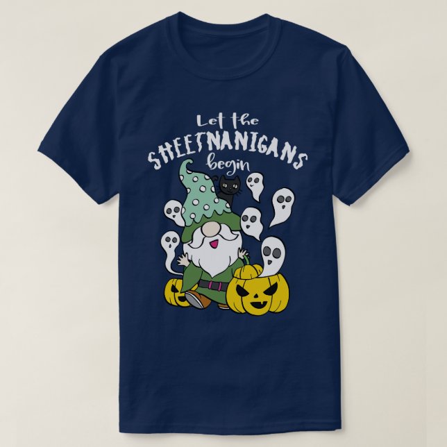 Let The Sheetnanigans Begin T-Shirt (Design Front)