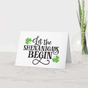 LET THE SHENANGANS BEGIN LOVE ST PATRICKS CARD
