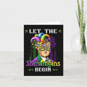 Let The Shenanigan Begin Funny Trump Mardi Gras Ca Card