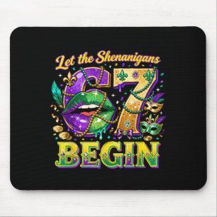 Let The Shenanigans 67 Begin Mardi Gras Quote _2  Mouse Mat