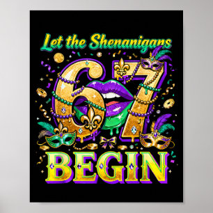 Let The Shenanigans 67 Begin Mardi Gras Quote _4  Poster