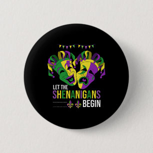 Let The Shenanigans Begin Carnival Parade Funny Ma 6 Cm Round Badge