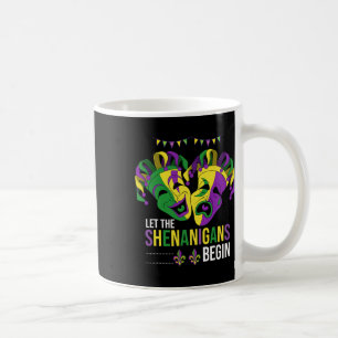 Let The Shenanigans Begin Carnival Parade Funny Ma Coffee Mug
