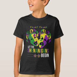 Let The Shenanigans Begin Carnival Parade Funny Ma T-Shirt