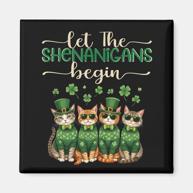 Let the Shenanigans begin Cats Magnet (Front)