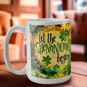 Let the Shenanigans Begin Coffee Mug