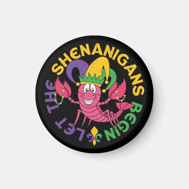 Let The Shenanigans Begin Crawfish Mardi Gras Magnet (Front)