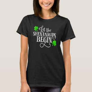 Let The Shenanigans Begin Drinking Teacher St Patr T-Shirt