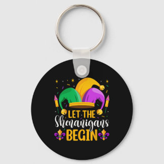 Let The Shenanigans Begin Fat Tuesday New Orleans  Key Ring