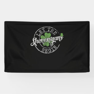 Let The Shenanigans Begin Funny Clovers St Patrick Banner
