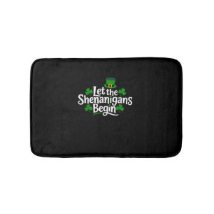 Let The Shenanigans Begin Funny Clovers St Patrick Bath Mat