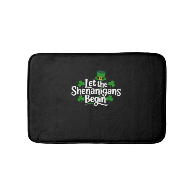 Let The Shenanigans Begin Funny Clovers St Patrick Bath Mat (Front)