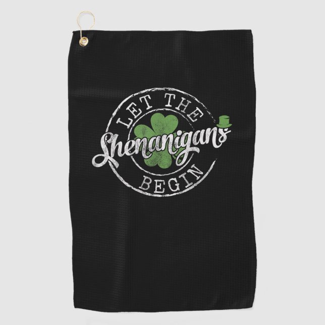 Let The Shenanigans Begin Funny Clovers St Patrick Golf Towel (Front)