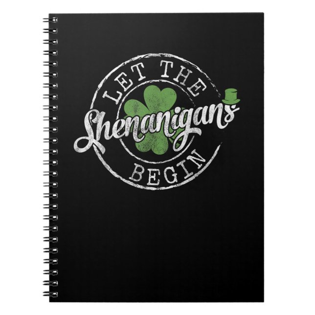 Let The Shenanigans Begin Funny Clovers St Patrick Notebook (Front)