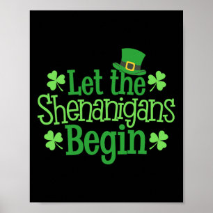 Let The Shenanigans Begin Funny Clovers St Patrick Poster