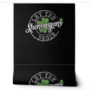 Let The Shenanigans Begin Funny Clovers St Patrick Wallpaper