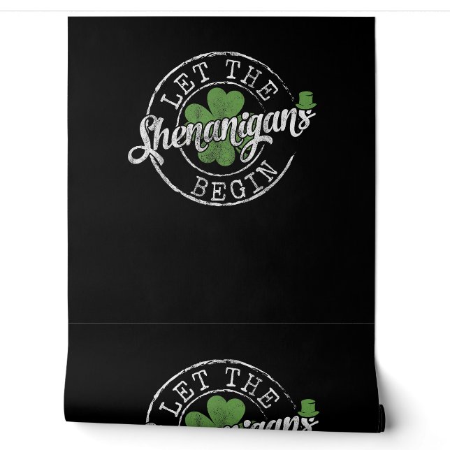 Let The Shenanigans Begin Funny Clovers St Patrick Wallpaper (Unrolling)