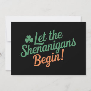 Let The Shenanigans Begin Funny Irish St Patricks Invitation