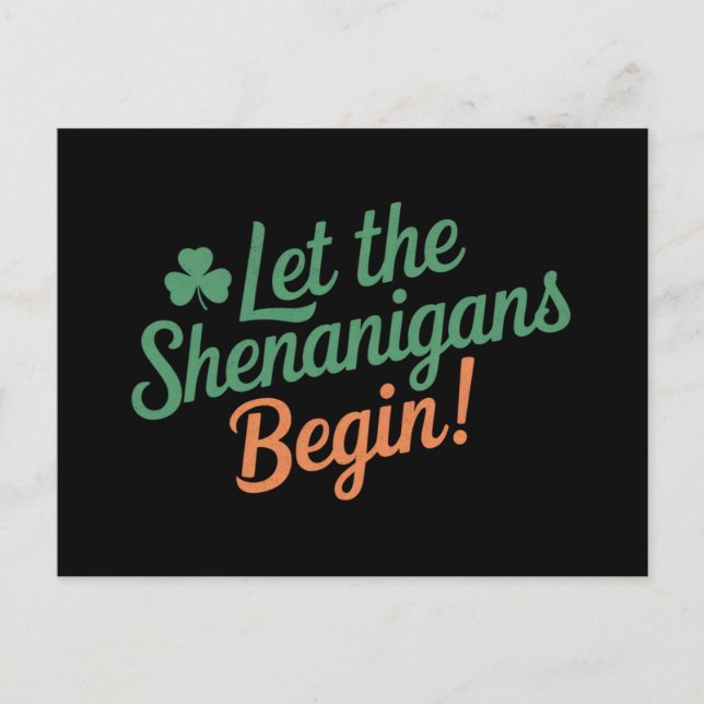 Let The Shenanigans Begin Funny Irish St Patricks  Postcard (Front)