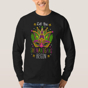 Let The Shenanigans Begin Funny Mardi Gras Costume T-Shirt