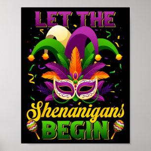 Let The Shenanigans Begin Funny Mardi Gras Men Wom Poster