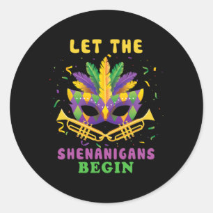 Let The Shenanigans Begin Funny Mardi Gras Parade Classic Round Sticker
