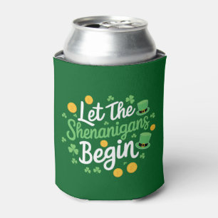 Let The Shenanigans Begin Funny St Patrick's Day Can Cooler