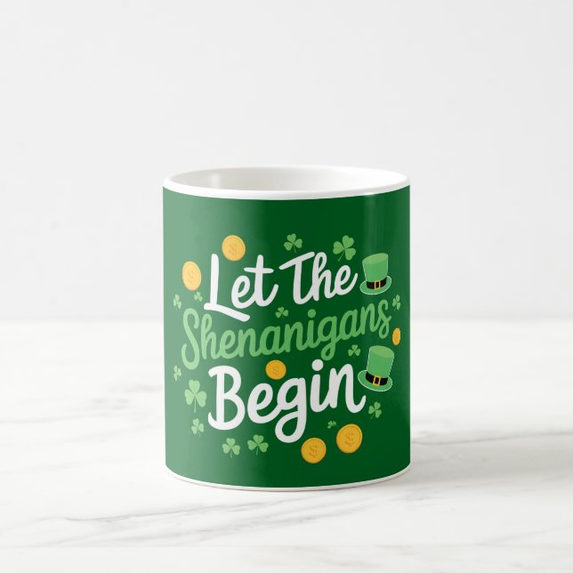 Let The Shenanigans Begin Funny St Patrick's Day Coffee Mug (Center)