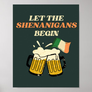 Let The Shenanigans Begin Funny St. Patrick's Day Poster