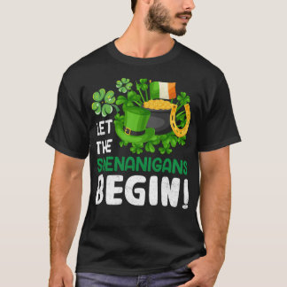 Let the shenanigans begin- funny St Patrick's Day T-Shirt