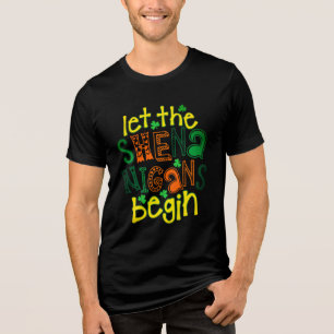 Let The Shenanigans Begin Funny St Patrick's Day Tri-Blend Shirt