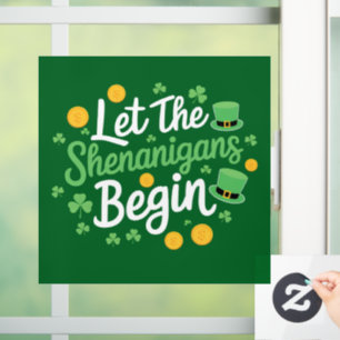 Let The Shenanigans Begin Funny St Patrick's Day Window Cling