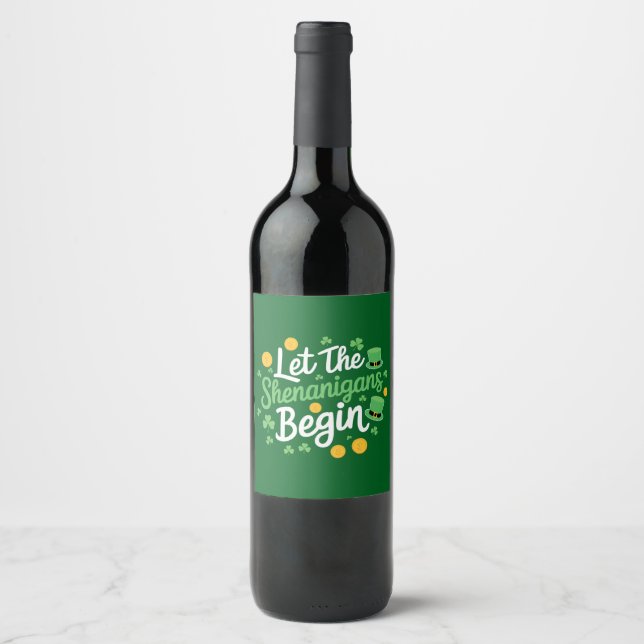 Let The Shenanigans Begin Funny St Patrick's Day Wine Label (Front)
