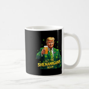 Let The Shenanigans Begin Funny Trump St Patrick Coffee Mug
