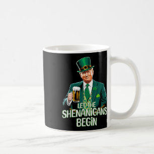 Let The Shenanigans Begin Funny Trump St. Patrick Coffee Mug