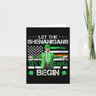 Let The Shenanigans Begin Funny Trump St Patricks Card
