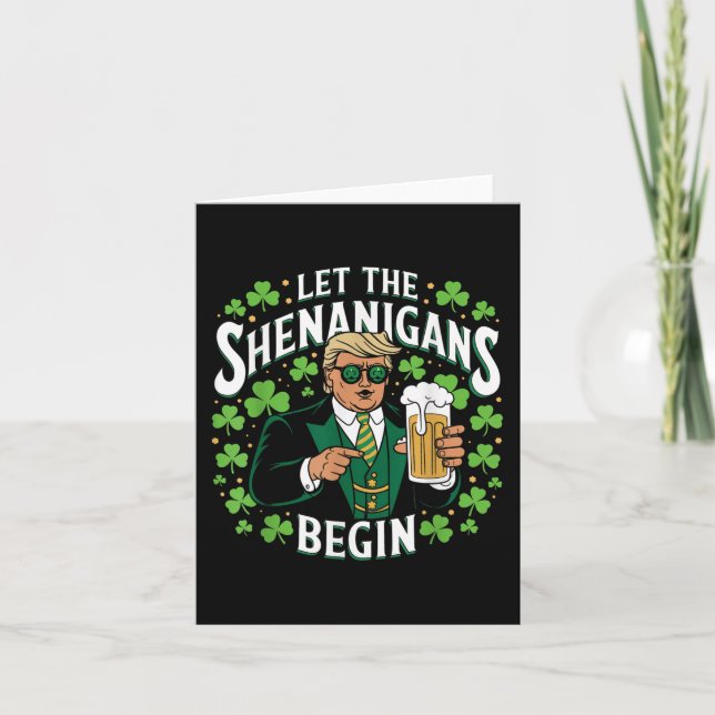 Let The Shenanigans Begin Funny Trump St Patricks  Card (Front)
