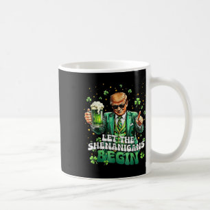 Let The Shenanigans Begin Funny Trump St Patricks Coffee Mug