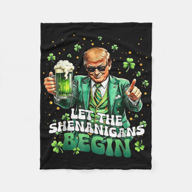 Let The Shenanigans Begin Funny Trump St Patricks Fleece Blanket (Front)