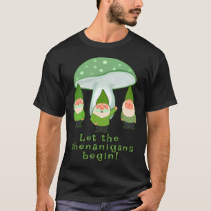 Let the Shenanigans Begin Irish Green Gnomes St Pa T-Shirt
