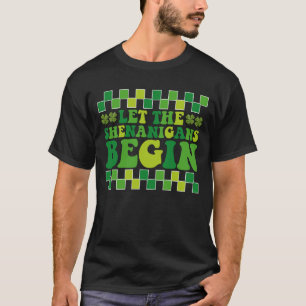 Let The Shenanigans Begin Irish Groovy Retro T-Shirt